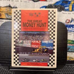 The Great Money Hunt: Without Money, You're Not Racing : An Insider's Practical Guide to Raising Motor Racing Sponsorship