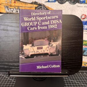 Directory of World Sports Cars: Group C and IMSA From 1982