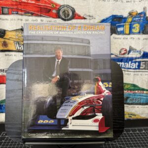 The Realisation of a Dream: The Creation of British American Racing
